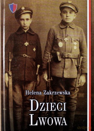 Dzieci Lwowa - Helena Zakrzewska [KSIĄŻKA]