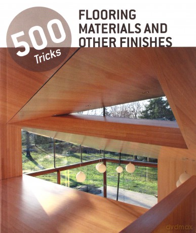 Flooring materials 500 tricks [KSIĄŻKA]