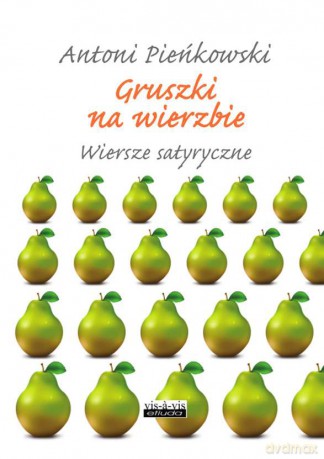 Gruszki na wierzbie - Antoni Pieńkowski [KSIĄŻKA]