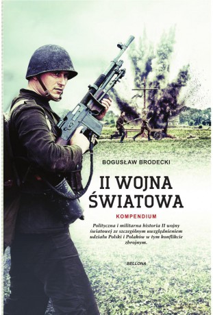 II Wojna Światowa. Kompendium - Bogusław Brodecki [KSIĄŻKA]