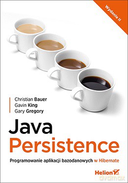 Java persistence. Programowanie aplikacji bazodanowych w hibernate - Christian Bauer [KSIĄŻKA]