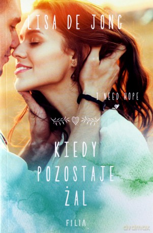 Kiedy pozostaje żal - Lisa De Jong [KSIĄŻKA]
