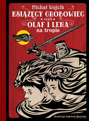 Książęcy grobowiec czyli Olaf i Lena na tropie - Michał Wójcik [KSIĄŻKA]