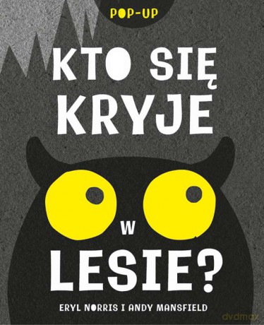 Kto się kryje w lesie - Eryl Norris [KSIĄŻKA]