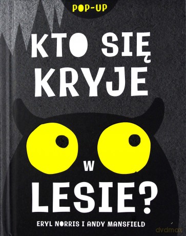Kto się kryje w lesie - Eryl Norris [KSIĄŻKA]