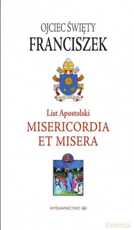 List apostolski Misericordia et misera - Papież Franciszek [KSIĄŻKA]