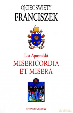 List apostolski Misericordia et misera - Papież Franciszek [KSIĄŻKA]
