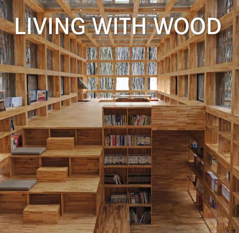 Living with wood [KSIĄŻKA]