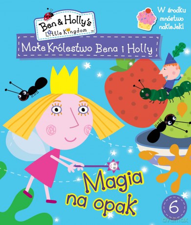 Magia na opak. Małe królestwo Bena i Holly (Tom 6) [KSIĄŻKA]