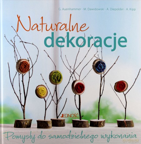 Naturalne dekoracje [KSIĄŻKA]