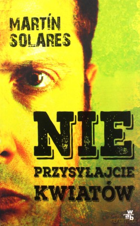 Nie przysyłajcie kwiatów - Martin Solares [KSIĄŻKA]