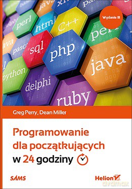 Programowanie dla początkujących w 24 godziny - Greg Perry [KSIĄŻKA]