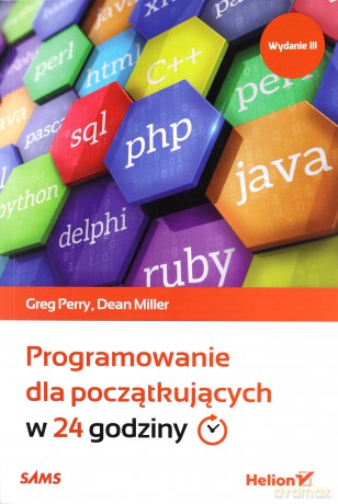 Programowanie dla początkujących w 24 godziny - Greg Perry [KSIĄŻKA]