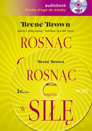 Rosnąc w siłę rozpoznanie - Brene Brown [Audiobook]