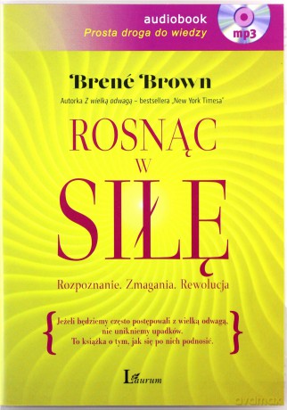 Rosnąc w siłę rozpoznanie - Brene Brown [Audiobook]