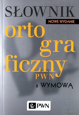 Słownik ortograficzny PWN z wymową - Lidia Drabik [KSIĄŻKA]