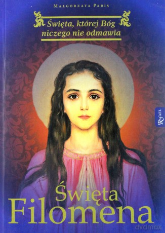 Święta Filomena - Małgorzata Pabis [KSIĄŻKA]