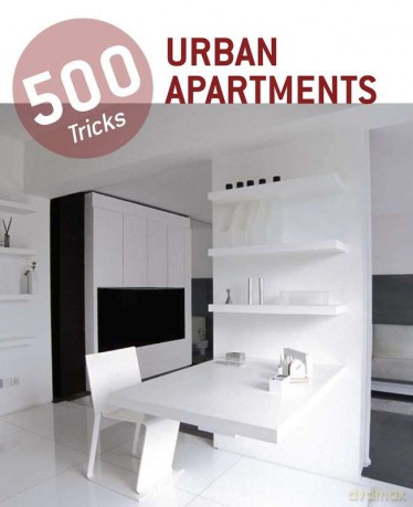 Urban apartments 500 tricks [KSIĄŻKA]