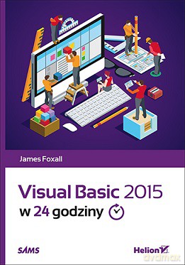 Visual basic 2015 w 24 godziny - James Foxall [KSIĄŻKA]