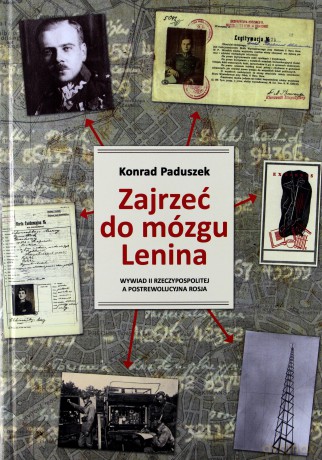 Zajrzeć do mózgu Lenina - Konrad Paduszek [KSIĄŻKA]