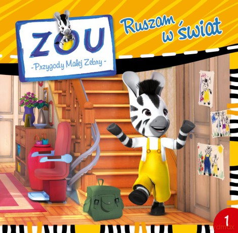 Zou. Przygody małej zebry. Ruszam w świat (Tom 1) [KSIĄŻKA]