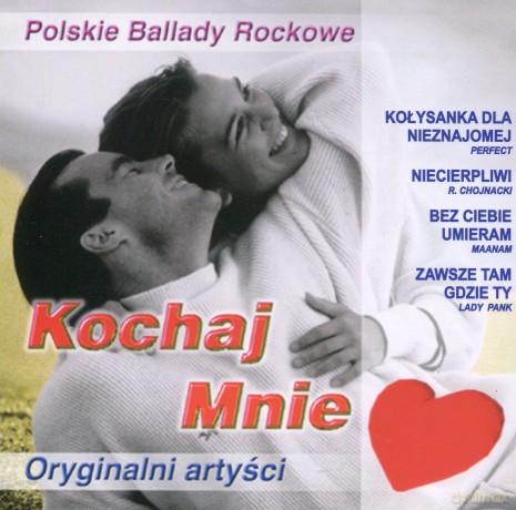 Kochaj mnie - Polskie ballady rockowe [CD]