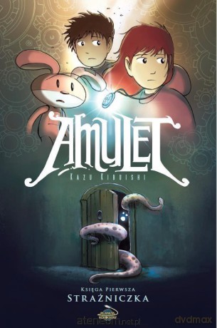 Amulet (Tom 1) Strażniczka - Kazu Kibuishi [KOMIKS]