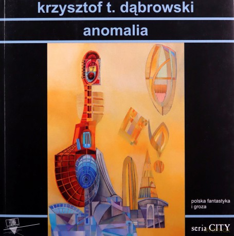 Anomalia - Krzysztof T. Dąbrowski [KSIĄŻKA]