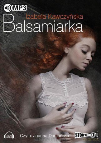 Balsamiarka - Izabela Kawczyńska [AUDIOBOOK]