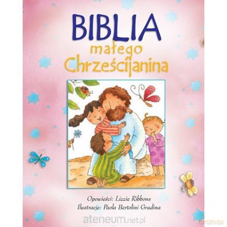 Biblia małego chrześcijanina różowa - Lizzie Ribbons [KSIĄŻKA]
