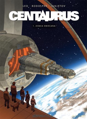 Centaurus (Tom 1) Ziemia obiecana [KOMIKS]