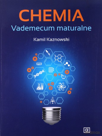Chemia. Vademecum maturalne - Kamil Kaznowski [KSIĄŻKA]