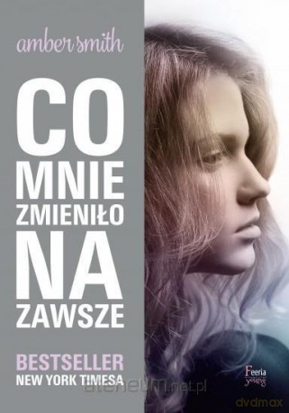 Co mnie zmieniło na zawsze - Amber Smith [KSIĄŻKA]