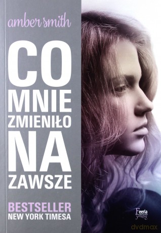 Co mnie zmieniło na zawsze - Amber Smith [KSIĄŻKA]
