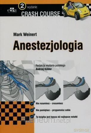 Crash Course. Anestozjologia - Mark Weinert [KSIĄŻKA]
