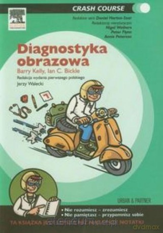 Crash Course. Diagnostyka obrazowa - Ian C. Bickle, Barry Kelly [KSIĄŻKA]