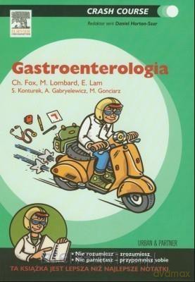 Crash Course. Gastroenterologia - Christopher Fox, Martin Lombard [KSIĄŻKA]