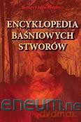 Encyklopedia Baśniowych Stworów - Barbara i Adam Podgórscy [KSIĄŻKA]