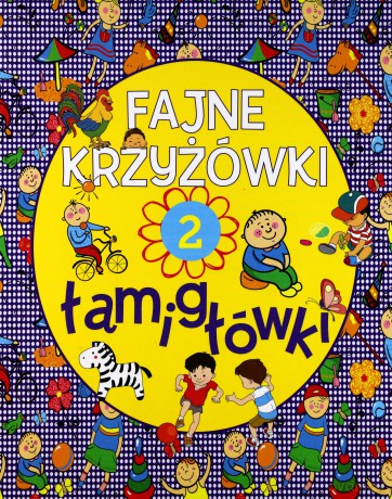 Fajne krzyżówki i łamigłówki. Zeszyt 2 [KSIĄŻKA]