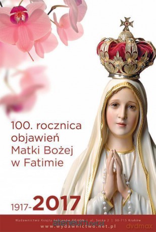 Kalendarz 2017 Ścienny - 100-lecie objawień [KALENDARZ]