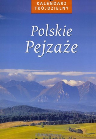 Kalendarz Trójdzielny 2017 - Polskie pejzaże [KALENDARZ]