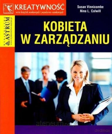 Kobieta w zarządzaniu - Susan Vinnicombe, Nina L. Colwill [KSIĄŻKA]
