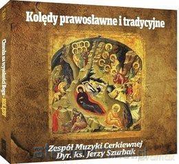 Zespół Muzyki Cerkiewnej pod dyr ks. Jerzego Szurbaka: Kolędy prawosławne i tradycyjne [CD]