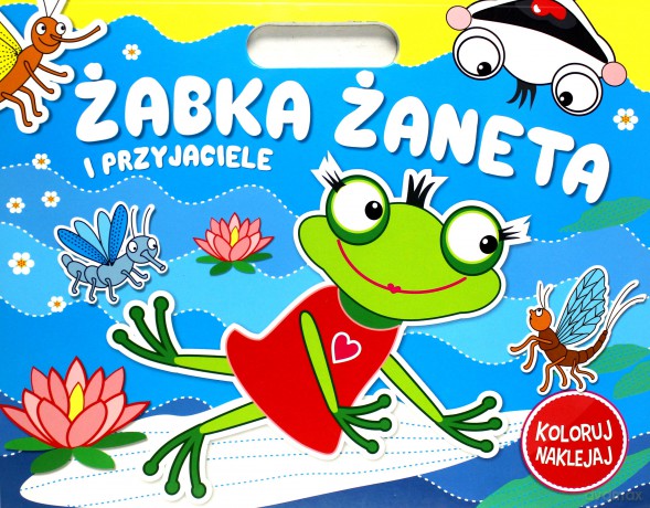 Koloruj Naklejaj. Żabka Żaneta i przyjaciele [KSIĄŻKA]