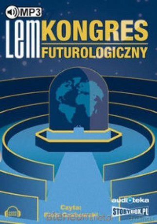 Kongres futurologiczny - Stanisław Lem [AUDIOBOOK]