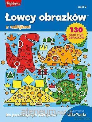 Łowcy obrazków. Dla początkujących odkrywców cz. 2 [KSIĄŻKA]