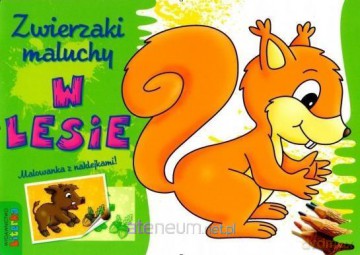 Malowanka z naklejkami. Zwierzaki maluchy. W lesie [KSIĄŻKA]