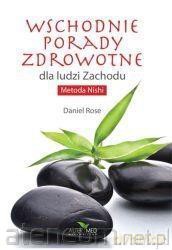 Metoda Nishi. Porady wschodu dla ludzi zachodu - Daniel Rose [KSIĄŻKA]