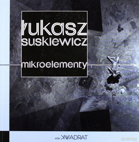 Mikroelementy - Łukasz Suskiewicz [KSIĄŻKA]