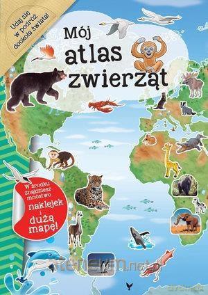 Mój atlas zwierząt [KSIĄŻKA]